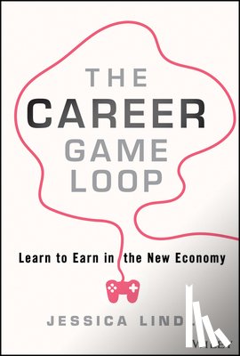 Lindl, Jessica (Miami University; University of California Berkeley) - The Career Game Loop