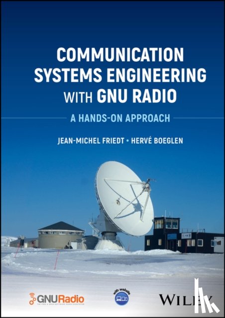 Friedt, Jean-Michel (University of Franche-Comte), Boeglen, Herve (University of Haute Alsace - Communication Systems Engineering with GNU Radio