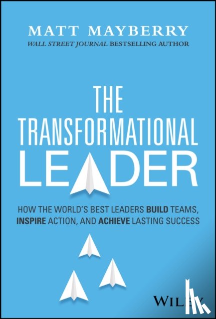 Mayberry, Matt - The Transformational Leader