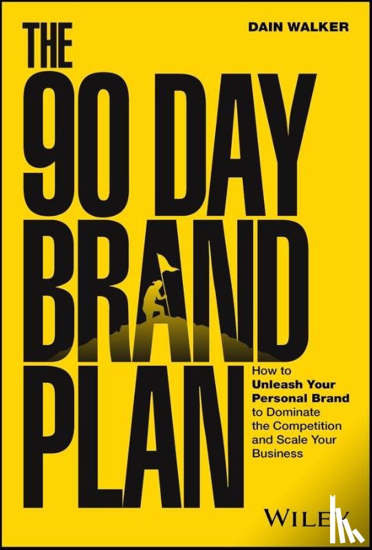 Walker, Dain - The 90 Day Brand Plan