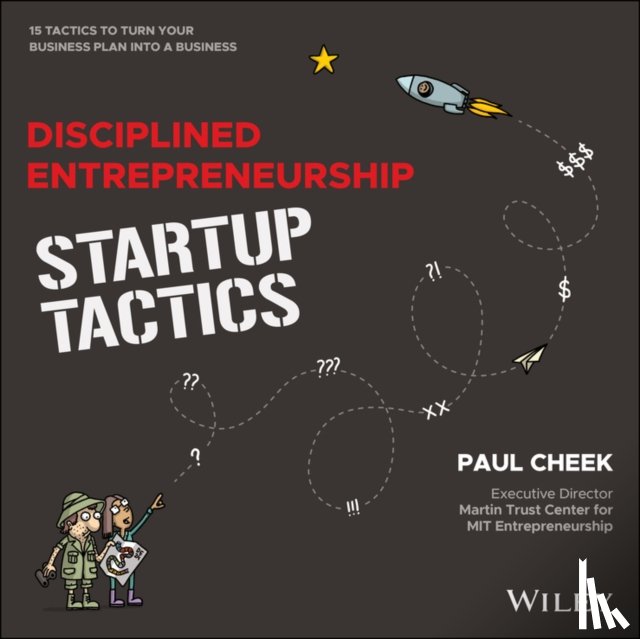 Cheek, Paul (Massachusetts Institute of Technology) - Disciplined Entrepreneurship Startup Tactics