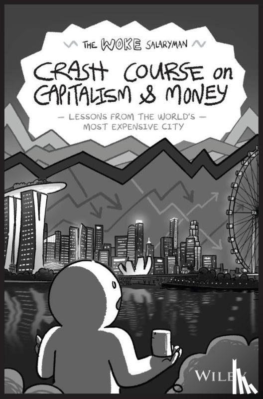The Woke Salaryman - The Woke Salaryman Crash Course on Capitalism & Money