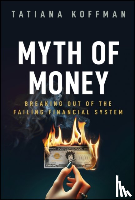 Koffman, Tatiana - Myth of Money