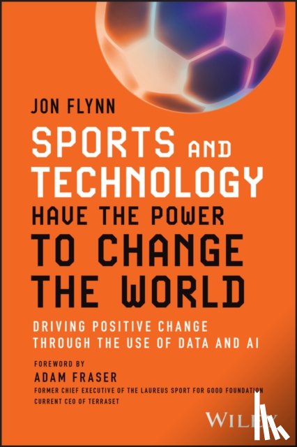 Flynn, Jon - Sports and Technology Have the Power to Change the World