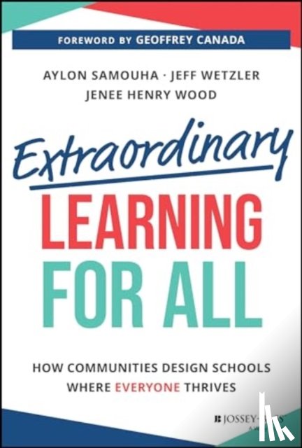 Samouha, Aylon, Wetzler, Jeff, Henry Wood, Jenee - Extraordinary Learning for All