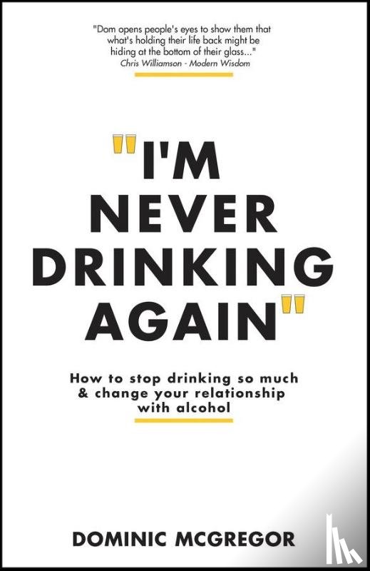 McGregor, Dominic - I'm Never Drinking Again