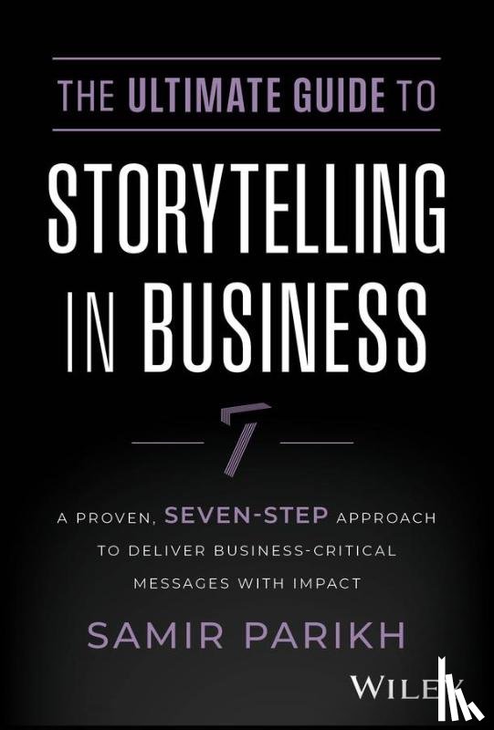 Parikh, Samir (SPConsulting) - The Ultimate Guide to Storytelling in Business
