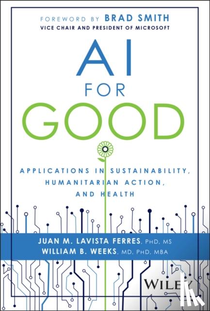 Lavista Ferres, Juan M. (Microsoft), Weeks, William B. (Microsoft) - AI for Good