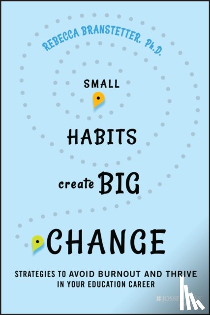 Branstetter, Rebecca - Small Habits Create Big Change