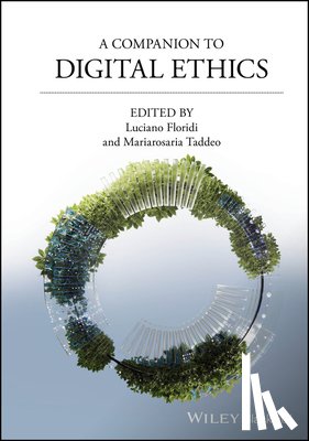  - A Companion to Digital Ethics