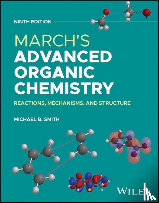 Smith, Michael B. (University of Connecticut) - March's Advanced Organic Chemistry