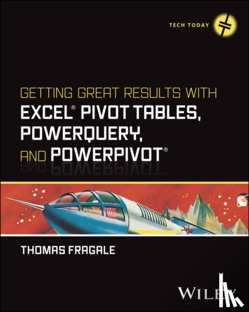 Fragale, Thomas (Fordham University) - Getting Great Results with Excel Pivot Tables, PowerQuery and PowerPivot