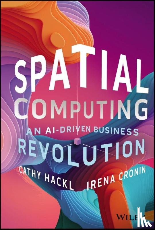 Hackl, Cathy (Spatial Dynamics), Cronin, Irena (DADOS Technology; Infinite Retina) - Spatial Computing