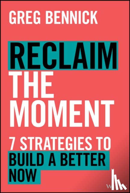 Bennick, Greg - Reclaim the Moment