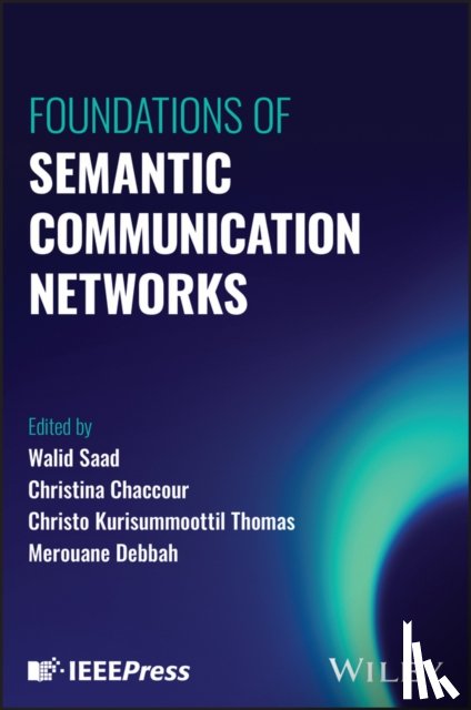  - Foundations of Semantic Communication Networks