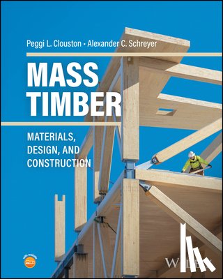 Clouston, Peggi L. (University of Massachusetts, Schreyer, Alexander C. (University of Oregon) - Mass Timber