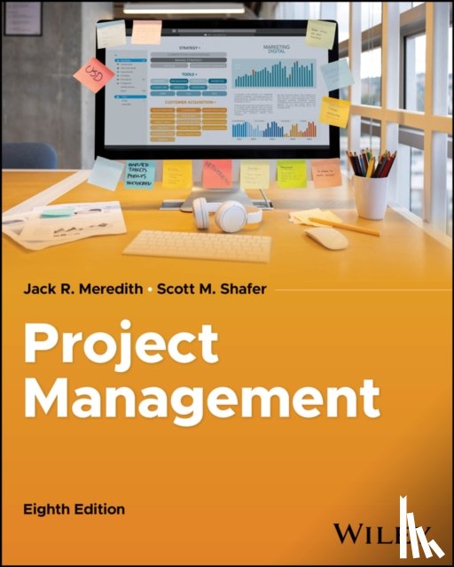 Meredith, Jack R. (Wake Forest University), Shafer, Scott M. (Wake Forest University) - Project Management in Practice