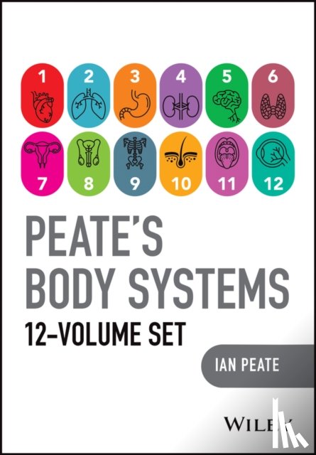Peate, Ian (Northumbria University; University of Hertfordshire; University of Roehampton - Peate's Body Systems, The Complete 12 Volume Set