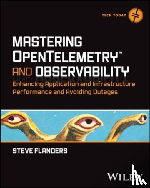 Flanders, Steve - Mastering OpenTelemetry and Observability