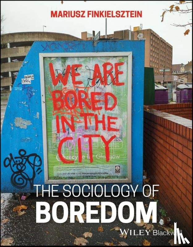 Finkielsztein, Mariusz (Collegium Civitas - The Sociology of Boredom