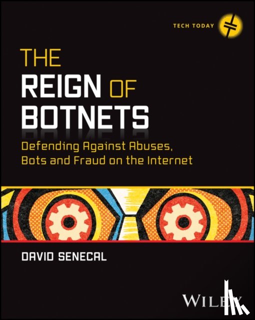 Senecal, David (Akamai Technologies - The Reign of Botnets