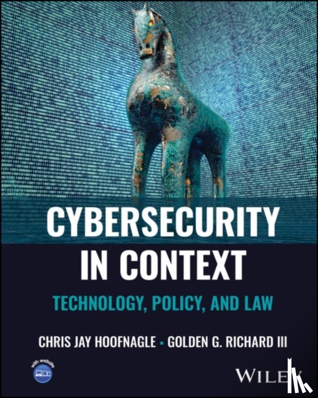 Hoofnagle, Chris Jay (UC Berkeley School of Law), Richard, Golden G. - Cybersecurity in Context