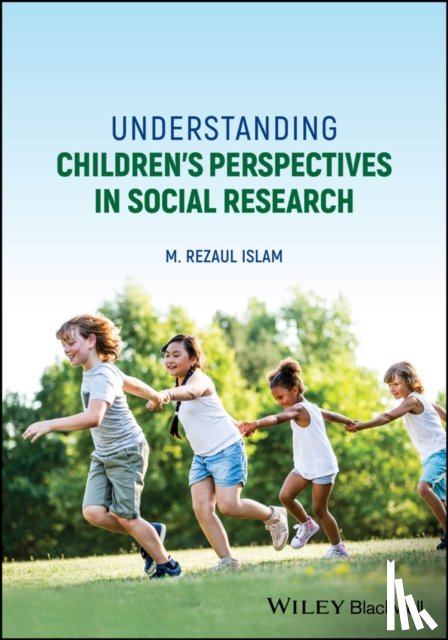 Islam, M. Rezaul (University of Dhaka - Understanding Children's Perspectives in Social Research