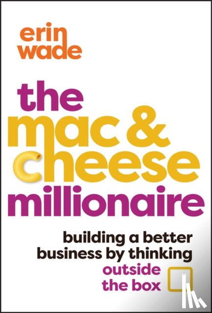 Wade, Erin - The Mac & Cheese Millionaire