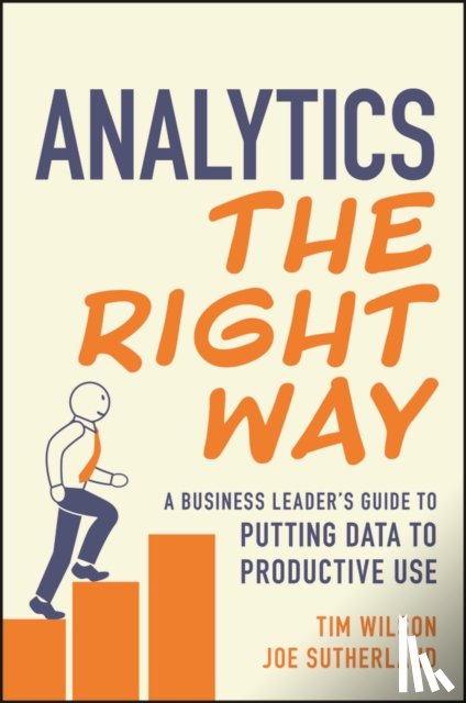 Wilson, Tim, Sutherland, Joe - Analytics the Right Way