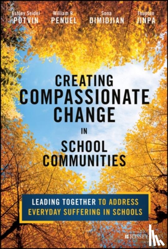 Seidel Potvin, Ashley (University of Colorado Boulder), Penuel, William R. (University of Colorado Boulder), Dimidjian, Sona (University of Colorado Boulder), Jinpa, Thupten (Compassion Institute) - Creating Compassionate Change in School Communities