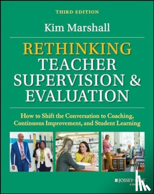 Marshall, Kim (Boston Public Schools) - Rethinking Teacher Supervision and Evaluation