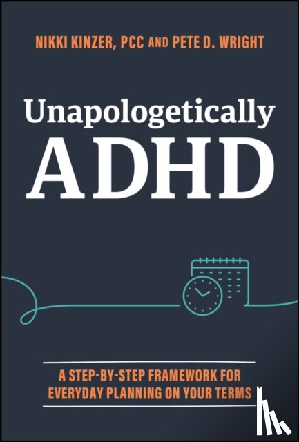 Kinzer, Nikki (Take Control ADHD), Wright, Pete D. (TruStory FM) - Unapologetically ADHD