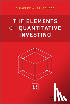 Paleologo, Giuseppe A. - The Elements of Quantitative Investing