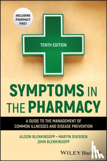 Blenkinsopp, Alison (Keele University, Duerden, Martin (Cardiff University, Blenkinsopp, John (Bradford University) - Symptoms in the Pharmacy