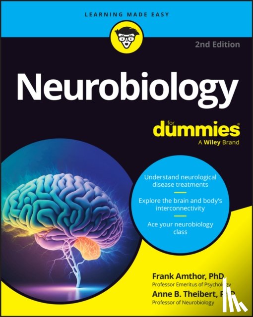 Amthor, Frank (University at Alabama, Theibert, Anne B. (University of Alabama at Birmingham - Neurobiology For Dummies