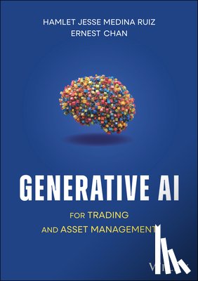 Medina Ruiz, Hamlet Jesse (Criteo), Chan, Ernest P. (Cornell University) - Generative AI for Trading and Asset Management