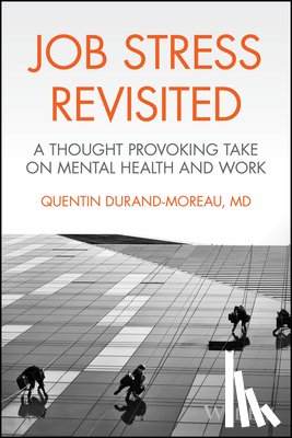 Durand-Moreau, Quentin (University of Alberta) - Job Stress Revisited