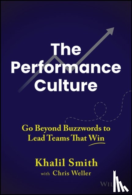 Smith, Khalil, Weller, Chris - The Performance Culture