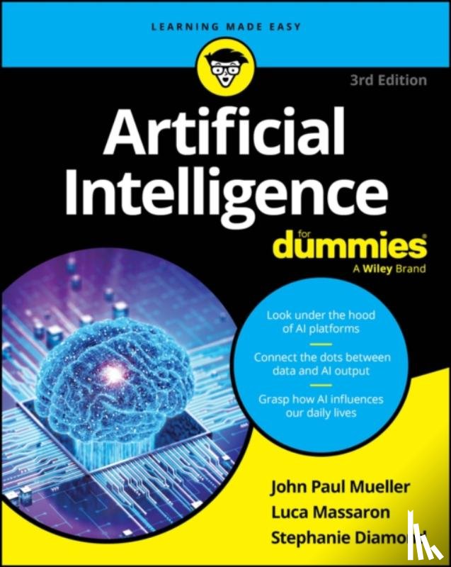 Mueller, John Paul, Massaron, Luca, Diamond, Stephanie - Artificial Intelligence For Dummies