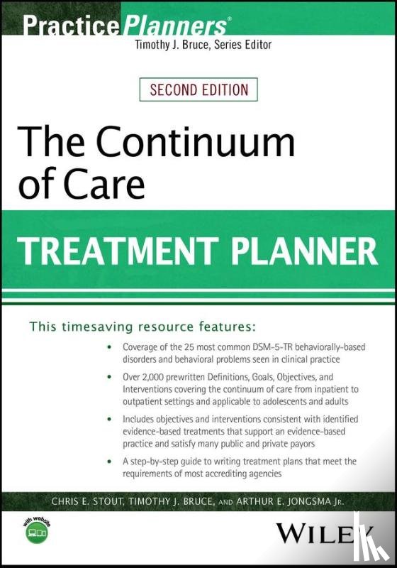 Stout, Chris E. (Forest Health Systems, Bruce, Timothy J. (University of Illinois College of Medicine in Peoria, Jongsma, Arthur E. - The Continuum of Care Treatment Planner