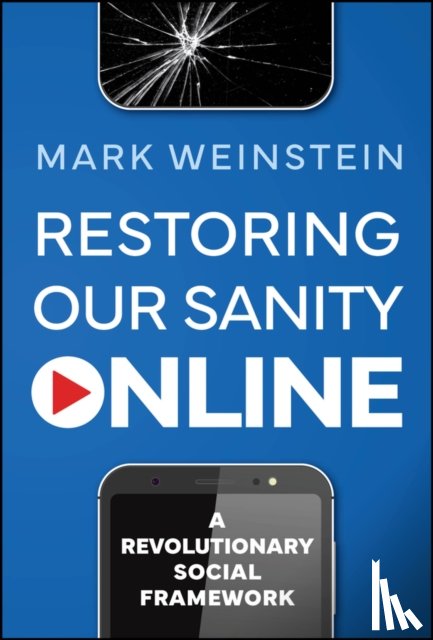 Weinstein, Mark - Restoring Our Sanity Online