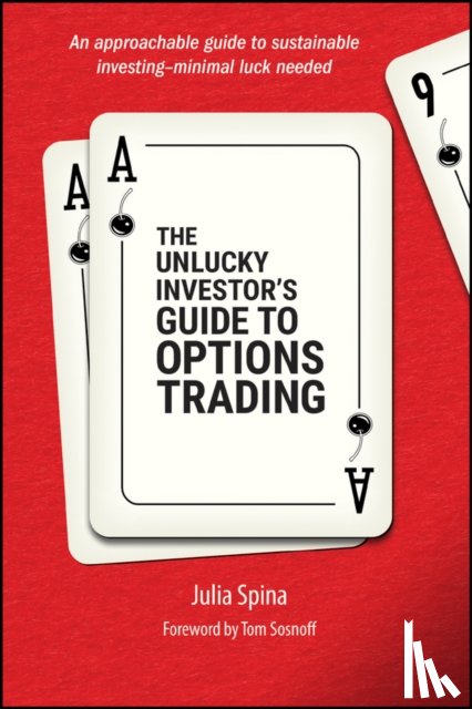 Spina, Julia (University of Illinois) - The Unlucky Investor's Guide to Options Trading