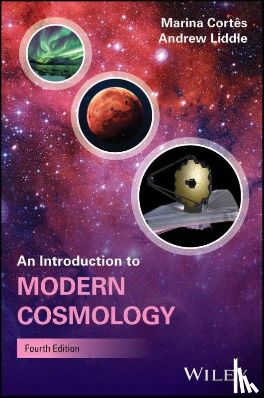 Cortes, Marina V. (Universidade de Lisboa, Liddle, Andrew (Universidade de Lisboa - An Introduction to Modern Cosmology