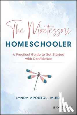 Apostol, Lynda - The Montessori Homeschooler