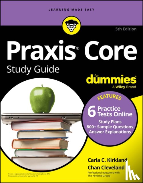 Kirkland, Carla C. (The Kirkland Group), Cleveland, Chan (The Kirkland Group) - Praxis Core Study Guide For Dummies