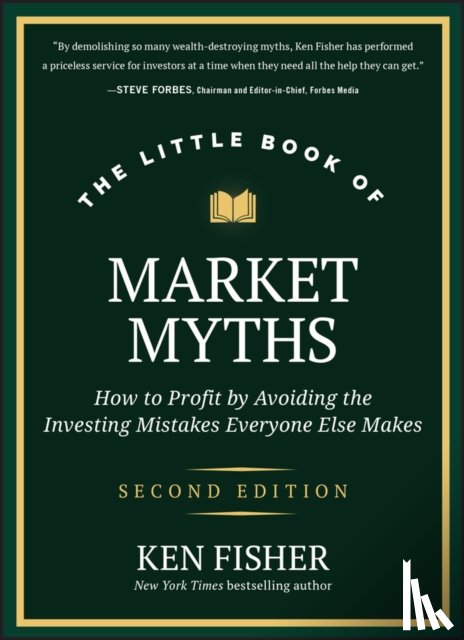 Fisher, Kenneth L. - The Little Book of Market Myths
