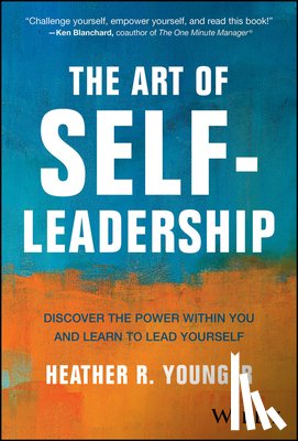 Younger, Heather R. (Employee Fanatix - The Art of Self-Leadership