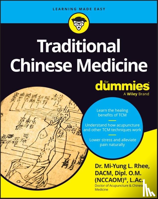 Rhee, Mi-Yung Lisa - Traditional Chinese Medicine For Dummies