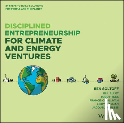 Soltoff, Ben, Aulet, Bill, Hynes, Tod, O'Sullivan, Francis - Disciplined Entrepreneurship for Climate and Energy Ventures