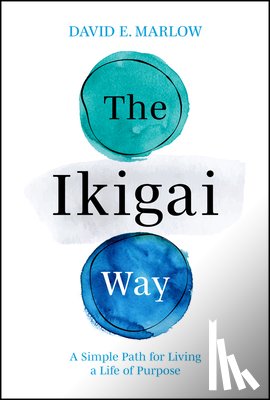 Marlow, David E. - The Ikigai Way